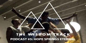 Watch The Wisdom Track Podcast 5 Now!