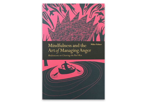 Mindfulness and the art of Managing Anger ---Mike Fisher - Product-image